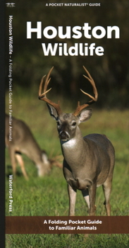 Paperback Houston Wildlife: A Folding Pocket Guide to Familiar Animals Book