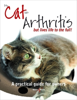Paperback My Cat Has Arthritis ...: ... But Lives Life to the Full! Book