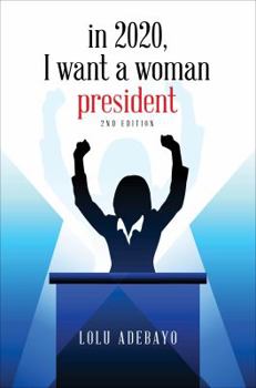 In 2020, I Want a Woman President