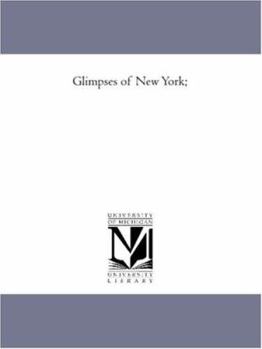 Glimpses of New York;