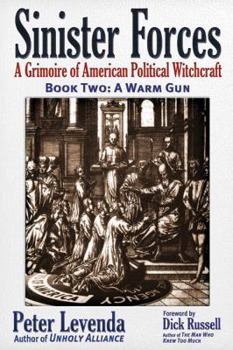 Paperback Sinister Forces--A Warm Gun: A Grimoire of American Political Witchcraft Book