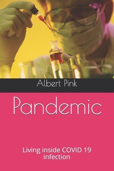 Paperback Pandemic: Living inside COVID 19 infection Book