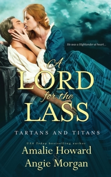 A Lord for the Lass - Book #2 of the Tartans and Titans