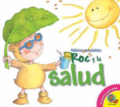 Roc y la salud - Book  of the Hábitos Saludables / Healthy Habits