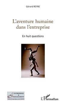 Paperback L'aventure humaine dans l'entreprise: En huit questions [French] Book