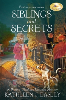 Paperback Siblings and Secrets: A Brenna Wickham Haunted Mystery Book