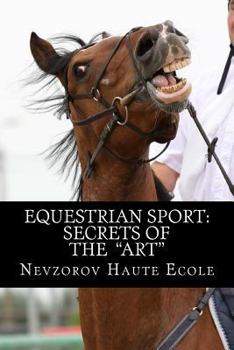 Paperback Equestrian Sport: Secrets of the "Art" Book