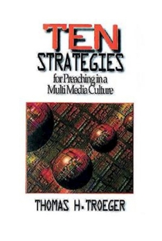 Paperback Ten Strategies for Preaching in a Multimedia Culture Book