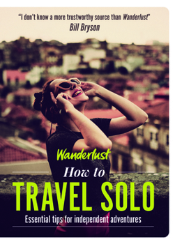 Paperback How to Travel Solo: Holiday Tips for Independent Adventurers Book