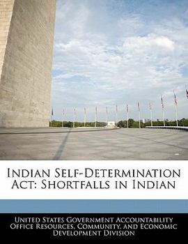Paperback Indian Self-Determination ACT: Shortfalls in Indian Book
