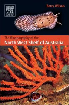 Hardcover The Biogeography of the Australian North West Shelf: Environmental Change and Life's Response Book