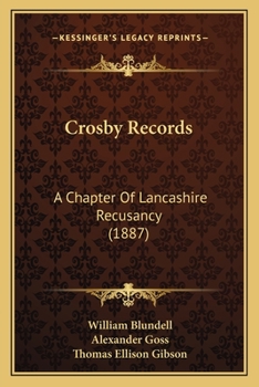 Paperback Crosby Records: A Chapter Of Lancashire Recusancy (1887) Book