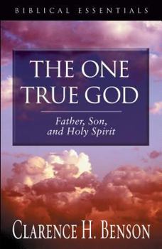 Paperback The One True God: Father, Son, and Holy Spirit Book