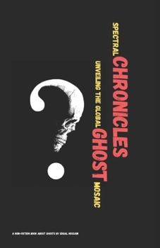 Paperback Spectral Chronicles: Unveiling the Global Ghost Mosaic Book