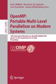 Paperback Openmp: Portable Multi-Level Parallelism on Modern Systems: 16th International Workshop on Openmp, Iwomp 2020, Austin, Tx, Usa, September 22-24, 2020, Book