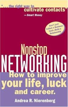 Hardcover Nonstop Networking: How to Improve Your Life, Luck, and Career Book