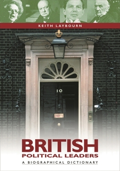 Hardcover British Political Leaders: A Biographical Dictionary Book