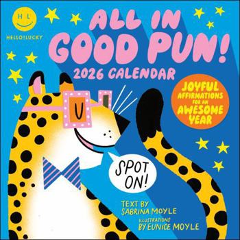 Calendar Hello!lucky All in Good Pun 2026 Wall Calendar: Joyful Affirmations for an Awesome Year Book