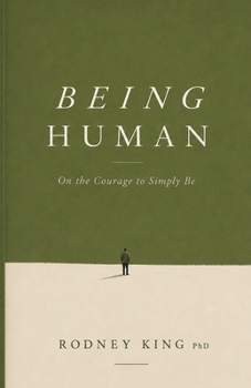 Paperback Being Human: On the Courage to Simply Be Book