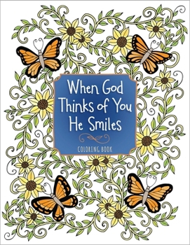 When God Thinks of You He Smiles (coloring Book)
