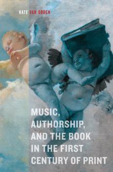 Hardcover Music, Authorship, and the Book in the First Century of Print Book