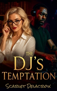 The DJ's Temptation (Interracial Ecstasy)