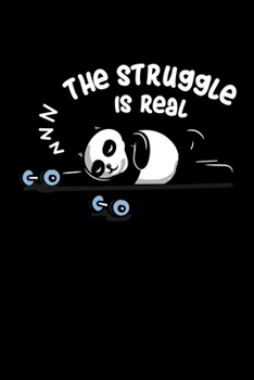 The Struggle Is Real: Workout Log Book And Bodybuilding Fitness Journal To Track Weighlifting Sessions For Panda Bear And Workout Lovers And Fans Of Cute Animals (6 x 9; 120 Pages)