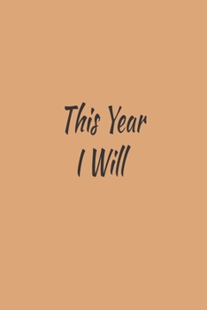 This Year I Will: Habits & Happy Planner, Self Care, Writing Journal Things I Am Grateful For, Affirmations, Happiness Gift
