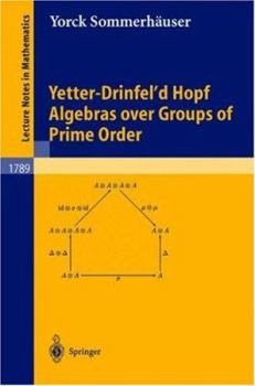 Paperback Yetter-Drinfel'd Hopf Algebras Over Groups of Prime Order Book