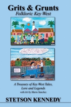 Hardcover Grits & Grunts: Folkloric Key West Book