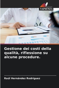 Gestione dei costi della qualità, riflessione su alcune procedure. (Italian Edition)