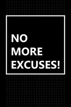 Paperback No More Excuses!: Just Get It Done! Book