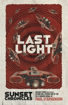 Paperback Last Light: Season One, Episode One of the sci-fi horror serial, The Sunset Chronicles Book