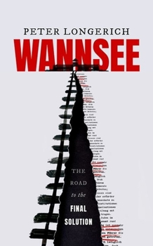 Hardcover Wannsee: The Road to the Final Solution Book