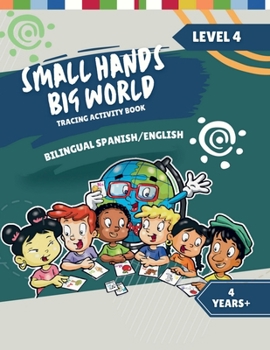 Paperback Small Hands, Big World - Tracing Activity Book English/Spanish 4 Years + Level 4 Book