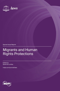 Hardcover Migrants and Human Rights Protections Book