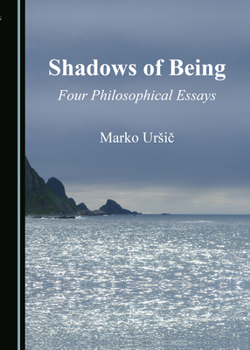 Paperback Shadows of Being: Four Philosophical Essays Book