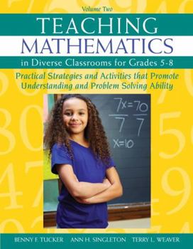 Paperback Teaching Mathematics in Diverse Classrooms for Grades 5-8: Practical Strategies and Activities That Promote Understanding and Problem Solving Ability Book