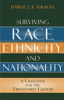 Paperback Surviving Race, Ethnicity, and Nationality: A Challenge for the 21st Century Book