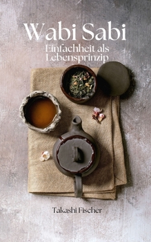 Paperback Wabi Sabi: Einfachheit als Lebensprinzip [German] Book