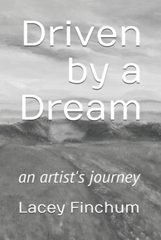 Paperback Driven by a Dream: an artist's journey Book