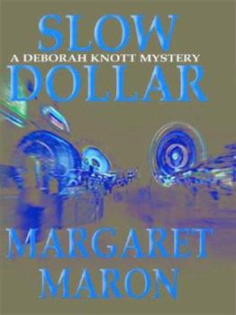 Slow Dollar (Deborah Knott Mysteries (Paperback)) - Book #9 of the Deborah Knott Mysteries