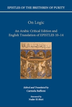 Hardcover On Logic: An Arabic Critical Edition and English Translation of Epistles 10-14 Book