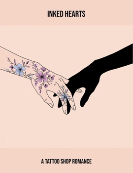 Inked Hearts: A Tattoo Shop Romance