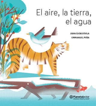 Paperback El Aire, La Tierra, El Agua (Poesía) / The Air, the Soil, the Water (Poems) - Bilingual Book [Spanish] Book