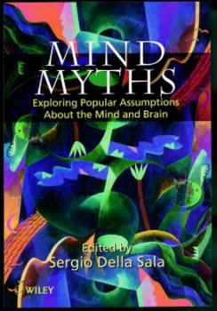 Paperback Mind Myths: Exploring Popular Assumptions about the Mind and Brain Book