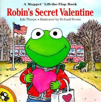 Paperback Robin's Secret Valentine (Muppet Lift-The-Flap Book) Book