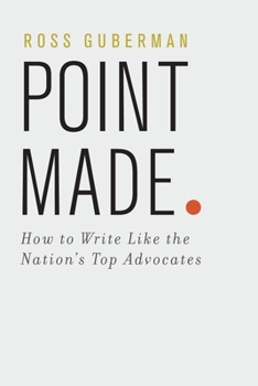 Paperback Point Made: How to Write Like the Nation's Top Advocates Book