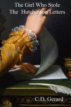 Paperback The Girl Who Stole the Hutchinson Letters Book