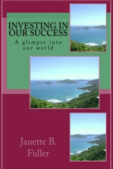 Paperback Investing in our success: A glimpse into our world Book